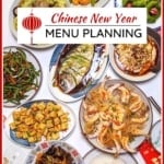 10 Chinese new year dishes on a table with overlay text that says Chinese new year menu planning